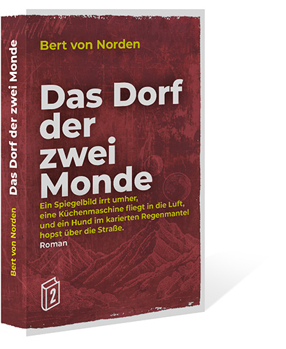 Taschenbuch Das Dorf der zwei Monde Roman Das Dorf der zwei Monde von Bert von Norden